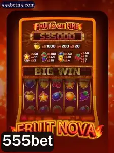 Descubra o Inovador Jogo de Slot Online FruitNova na Plataforma 555bet