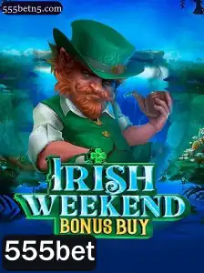 Descubra a Emoção do Jogo IrishWeekendBonusBuy no 555bet