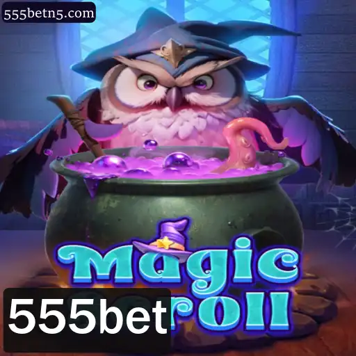 MagicScroll: Explorando o Fenômeno do Jogo com 555bet
